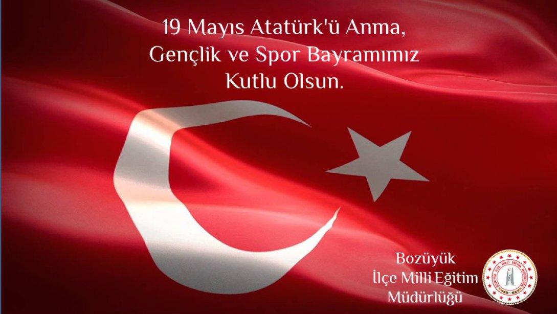 19 Mayıs Atatürk'ü Anma, Gençlik ve Spor Bayramımız Kutlu Olsun.